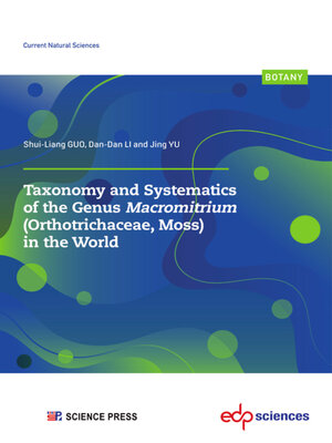 cover image of Taxonomy and Systematics of the Genus Macromitrium (Orthotrichaceae, Moss) in the World